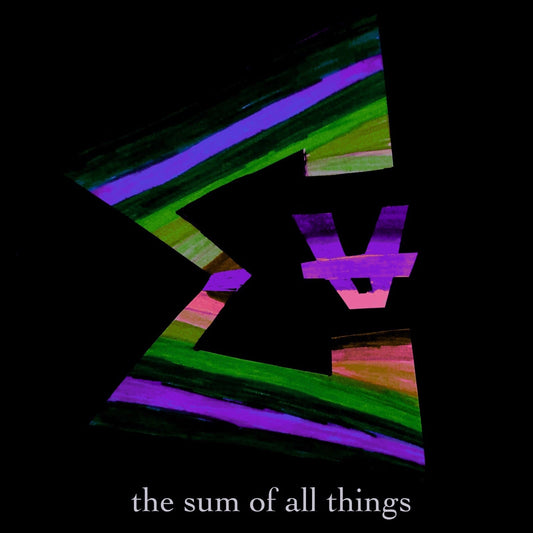 The Sum of All Things EP Coming Soon